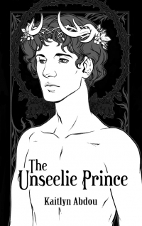 Chapter One from The Unseelie Prince by Kaitlyn Abdou