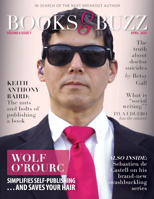Books & Buzz Magazine, April 2024, Volume 6 Issue 7